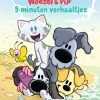 Woezel & Pip - 5 Minuten Verhaaltjes