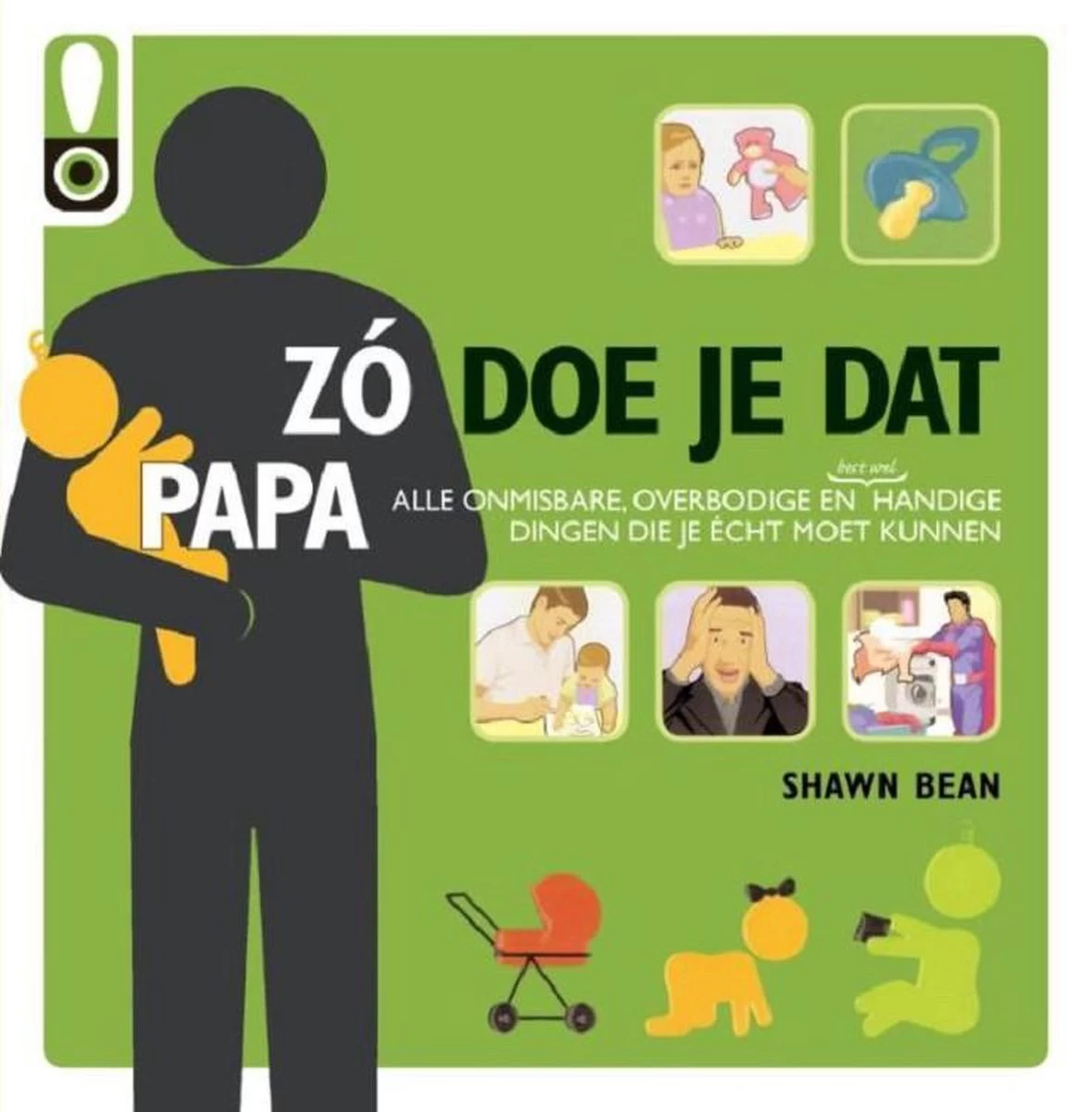 Zo Doe Je Dat - Papa 1 Zo Doe Je Dat - Papa